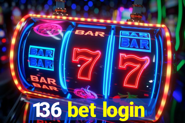 136 bet login